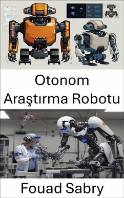 Otonom Arastirma Robotu (eBook, ePUB) - Sabry, Fouad