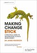 Making Change Stick: A Practical Guide... - Bild 1