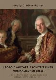 Leopold Mozart: Architekt eines musikalischen Erbes (eBook, ePUB) Leopold Mozart: Architekt eines musikalischen Erbes (eBook, ePUB)