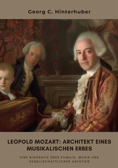 Cover Leopold Mozart: Architekt eines musikalischen Erbes (eBook, ePUB)
