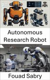 Autonomous Research Robot (eBook, ePUB)