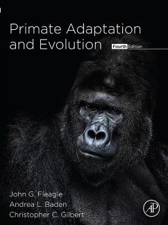 Primate Adaptation and Evolution (eBook, ePUB) - Fleagle, John G.; Baden, Andrea L.; C. Gilbert, Christopher