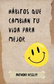 Hábitos Que Cambian Tu Vida Para Mejor (eBook, ePUB) Hábitos Que Cambian Tu Vida Para Mejor (eBook, ePUB)