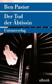 Der Tod der Äbtissin (eBook, ePUB) Der Tod der Äbtissin (eBook, ePUB)