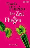 Die Zeit der Fliegen (eBook, ePUB) Die Zeit der Fliegen (eBook, ePUB)
