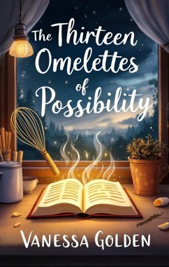 The Thirteen Omelettes of Possibility (eBook, ePUB) Cover The Thirteen Omelettes of Possibility (eBook, ePUB)