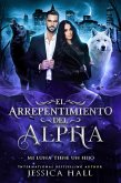 El arrepentimiento del Alpha- Mi Luna tiene un hijo (eBook, ePUB)