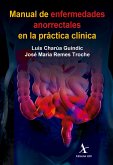 Manual de enfermedades anorrectales en la práctica clínica (eBook, PDF) Manual de enfermedades anorrectales en la práctica clínica (eBook, PDF)