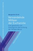 Verwandelnde Mitfeier der Eucharistie (eBook, PDF) Verwandelnde Mitfeier der Eucharistie (eBook, PDF)