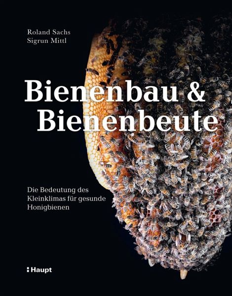 Bienenbau und Bienenbeute (eBook, PDF) Bienenbau und Bienenbeute (eBook, PDF)