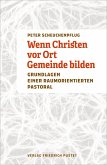 Wenn Christen vor Ort Gemeinde bilden (eBook, PDF) Wenn Christen vor Ort Gemeinde bilden (eBook, PDF)