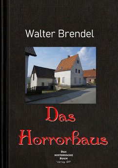 Das Horrorhaus (eBook, ePUB) - Brendel, Walter