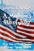 A Medium's 4th of July: A Cozy Ghost Mystery (Becky Tibbs: A North Carolina Medium's Mystery Series, #6) (eBook, ePUB)