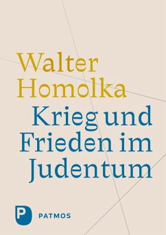 Krieg und Frieden im Judentum (eBook, ePUB) - Homolka, Walter