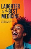 Laughter is the Best Medicine (eBook, ePUB) Laughter is the Best Medicine (eBook, ePUB)