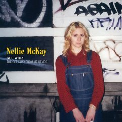 Gee Whiz:The Get Away From Me Demos - Mckay,Nellie
