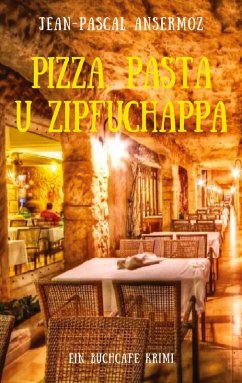 Pizza, Pasta u Zipfuchappa (eBook, ePUB) Pizza, Pasta u Zipfuchappa (eBook, ePUB)