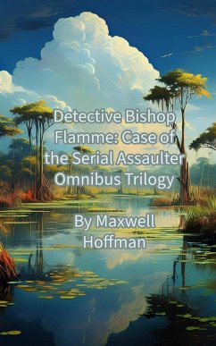 Cover Detective Bishop Flamme: Case of the Serial Assaulter (eBook, ePUB)