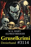 Gruselkrimi Dreierband 3114 (eBook, ePUB) Gruselkrimi Dreierband 3114 (eBook, ePUB)