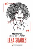 100 minutos para entender Elza Soares (eBook, ePUB) 100 minutos para entender Elza Soares (eBook, ePUB)