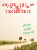 Walden, And On The Duty Of Civil Disobedience (eBook, ePUB) Walden, And On The Duty Of Civil Disobedience (eBook, ePUB)