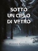 Sotto un cielo di vetro (eBook, ePUB)