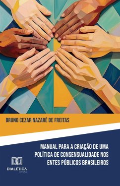 Cover Manual para Criação de Política de Consensualidade nos Entes Públicos Brasileiros (eBook, ePUB)
