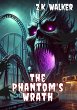 The Phantom's Wrath (eBook, ePUB) - Bild 1