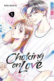 Choking on Love, Band 02 (eBook, PDF) Choking on Love, Band 02 (eBook, PDF)