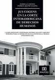 Jus Cogens en la Corte Interamericana de Derechos Humanos (eBook, ePUB)