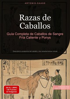 Razas de Caballos: Guía Completa de Caballos de Sangre Fría, Caliente y Ponys (eBook, ePUB) Cover Razas de Caballos: Guía Completa de Caballos de Sangre Fría, Caliente y Ponys (eBook, ePUB)