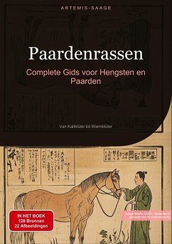 Paardenrassen: Complete Gids voor Hengsten en Paarden - Saage, Artemis