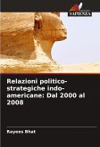 Relazioni politico-strategiche indo-americane: Dal 2000 al 2008 Relazioni politico-strategiche indo-americane: Dal 2000 al 2008