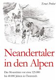 Neandertaler in den Alpen