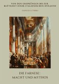 Die Farnese: Macht und Mythos