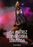 Uma Matriz Dominadora Submissa