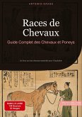 Races de Chevaux: Guide Complet des Chevaux et Poneys Races de Chevaux: Guide Complet des Chevaux et Poneys