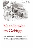 Neandertaler im Gebirge