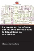 La presse écrite informe sur les défis moraux dans la République de Macédoine La presse écrite informe sur les défis moraux dans la République de Macédoine