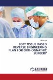 SOFT TISSUE BASED REVERSE ENGINEERING PLAN FOR ORTHOGNATHIC SURGERY SOFT TISSUE BASED REVERSE ENGINEERING PLAN FOR ORTHOGNATHIC SURGERY