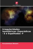 Irregularidades ionosféricas: Esporádicas - E e Espalhadas -F