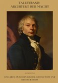 Talleyrand: Architekt der Macht Talleyrand: Architekt der Macht
