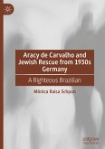 Aracy de Carvalho and Jewish Rescue from 1930s Germany Aracy de Carvalho and Jewish Rescue from 1930s Germany