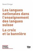 Les langues nationales dans l'enseignement des langues suisse Les langues nationales dans l'enseignement des langues suisse