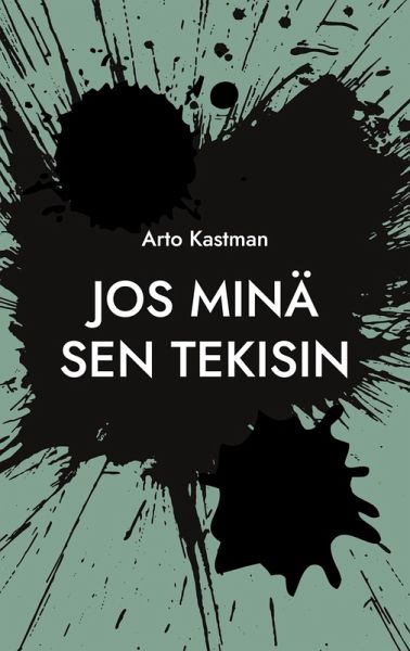 Jos minä sen tekisin Jos minä sen tekisin