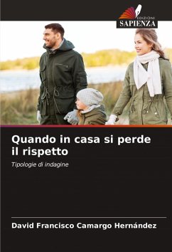 Quando in casa si perde il rispetto - Camargo Hernández, David Francisco Quando in casa si perde il rispetto - Camargo Hernández, David Francisco