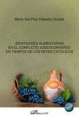 Identidades alimentarias en el conflicto Judeoconverso en tiempos de los Reyes Católicos Identidades alimentarias en el conflicto Judeoconverso en tiempos de los Reyes Católicos