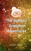 The Galactic Grandma Adventures The Galactic Grandma Adventures