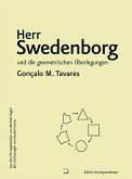 Herr Swedenborg und die geometrischen Überlegungen Herr Swedenborg und die geometrischen Überlegungen
