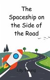The Spaceship on the Side of the Road